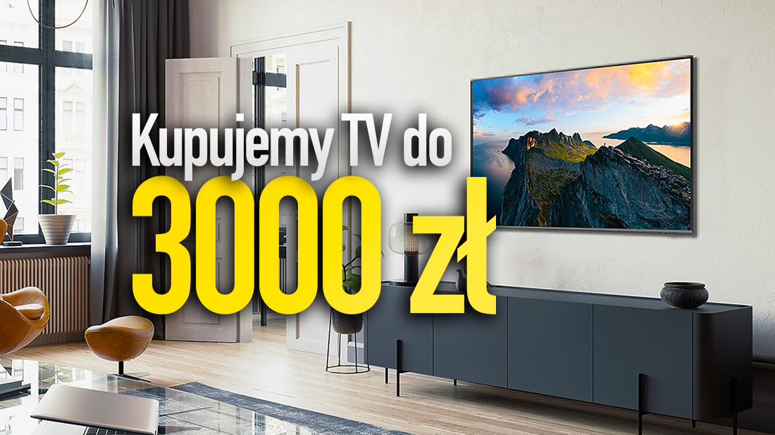 3 hitowe telewizory do 3 000 zł, które warto kupić! [CZERWIEC 2026]