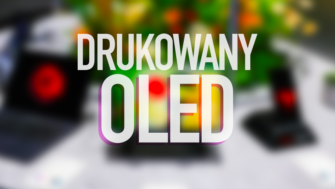 Drukowane telewizory OLED coraz bliżej! TCL wykonał kolejny milowy krok