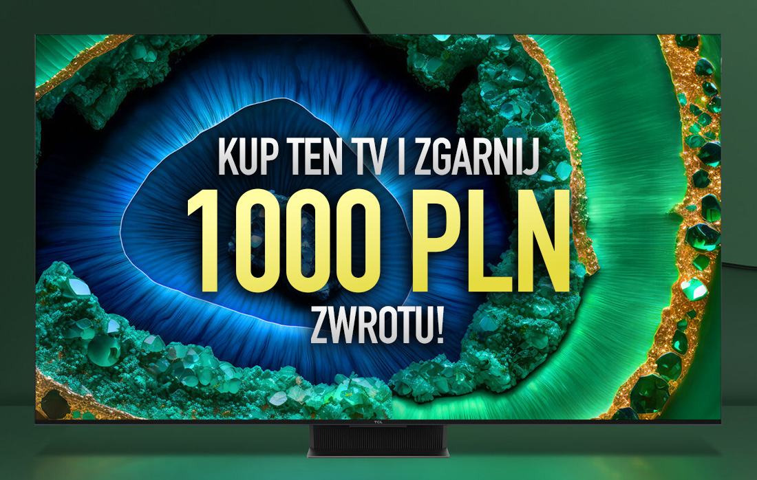 1000 złotych w kieszeni przy zakupie ŚWIETNEGO telewizora Mini LED od TCL! Nagrodzony model