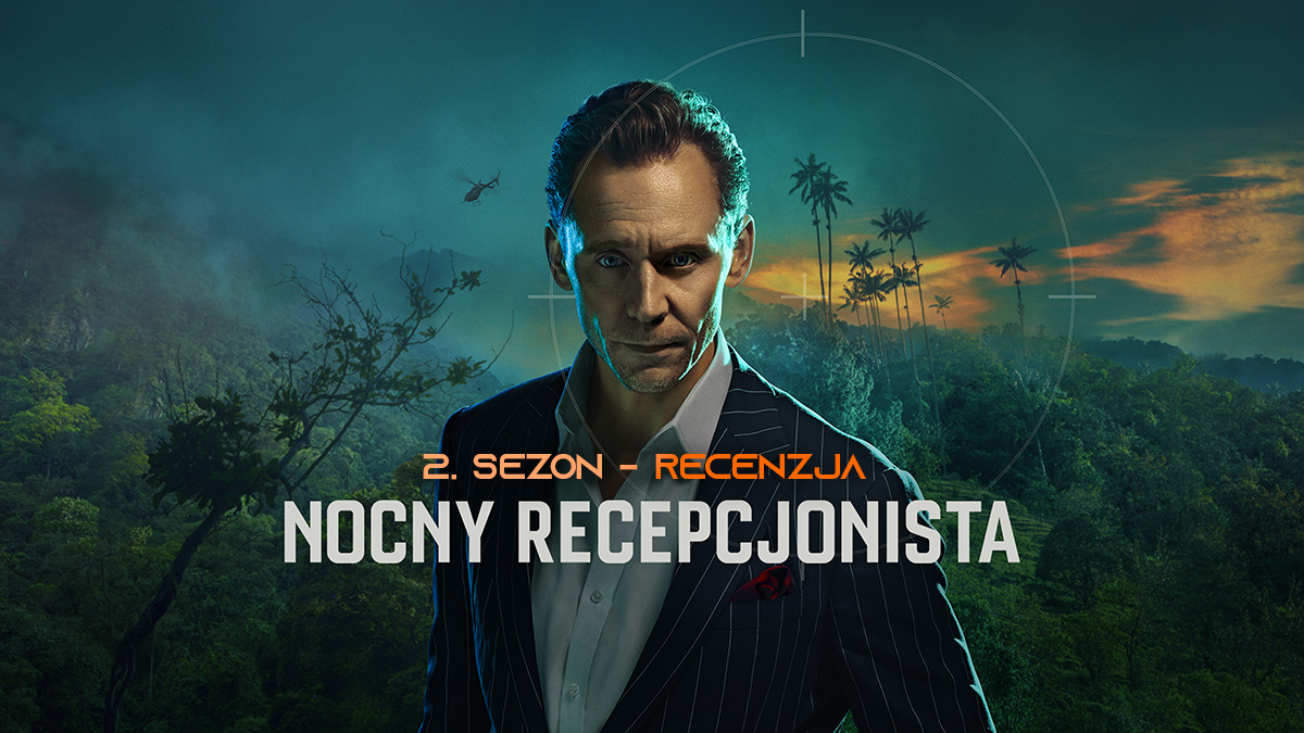 Recenzujemy 2. sezon “Nocnego recepcjonisty”! Powrót po latach – czy warto było tyle czekać?