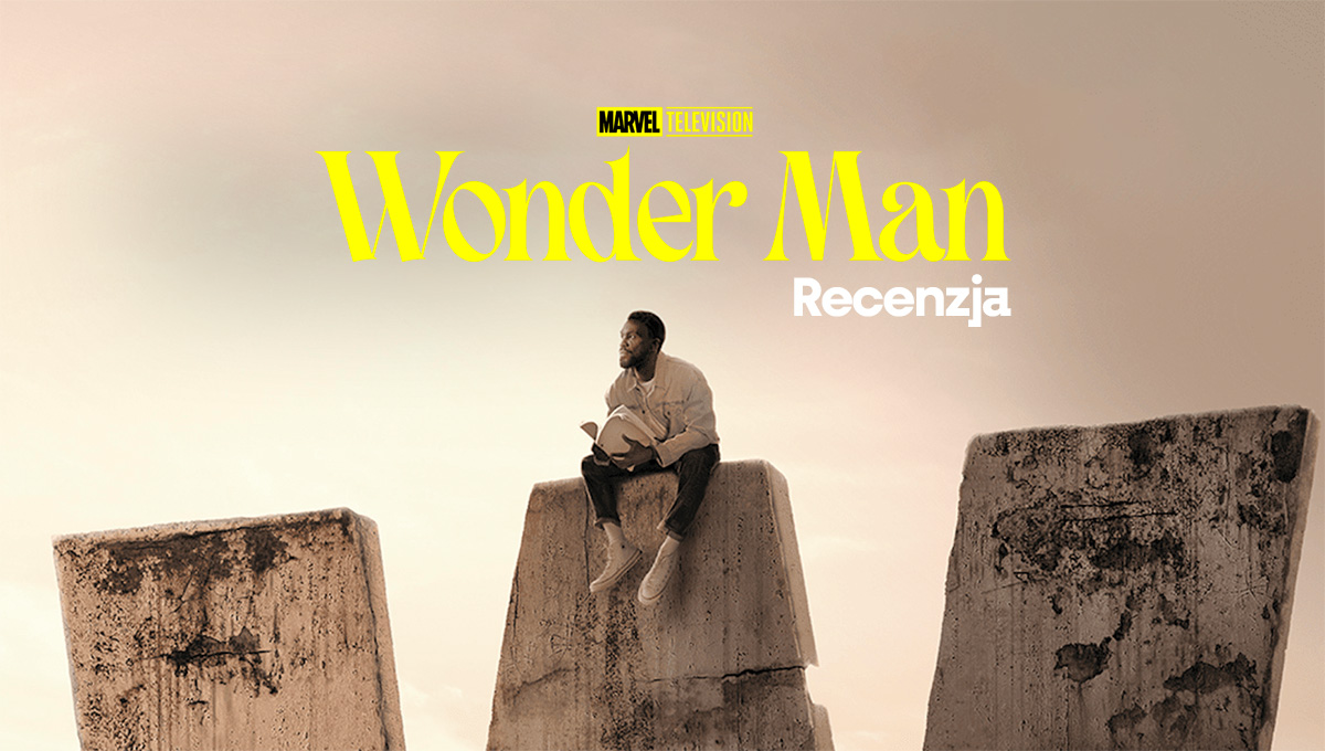 To nadal MCU? “Wonder Man” podbija Disney+! Nasza recenzja serialu
