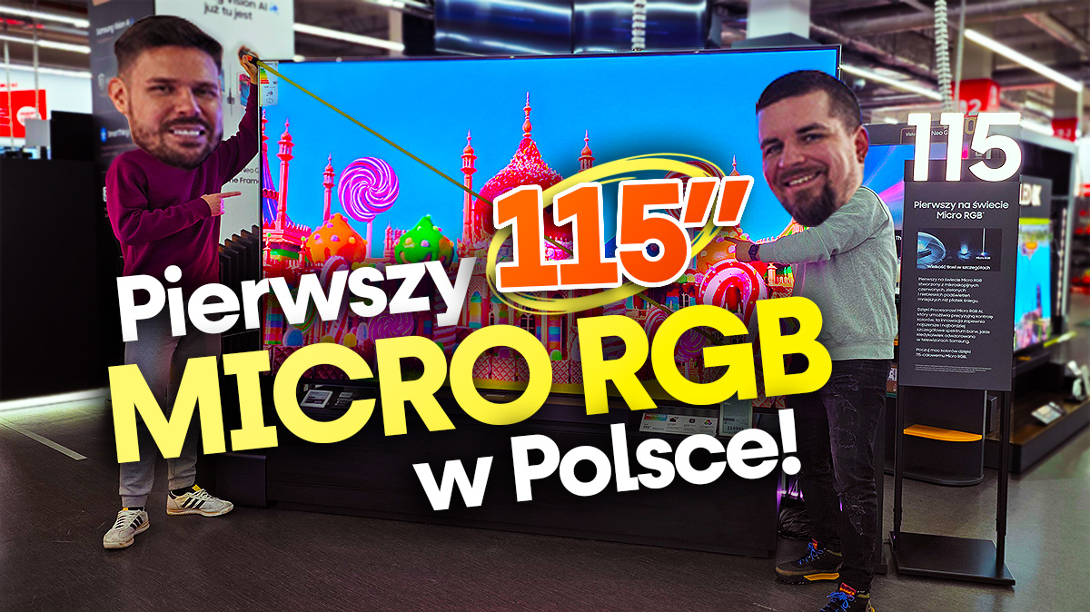 100 000 PLN za TV! Odklejka czy KRÓL obrazu? Samsung Micro RGB 115″. Pierwsi w Polsce testujemy!