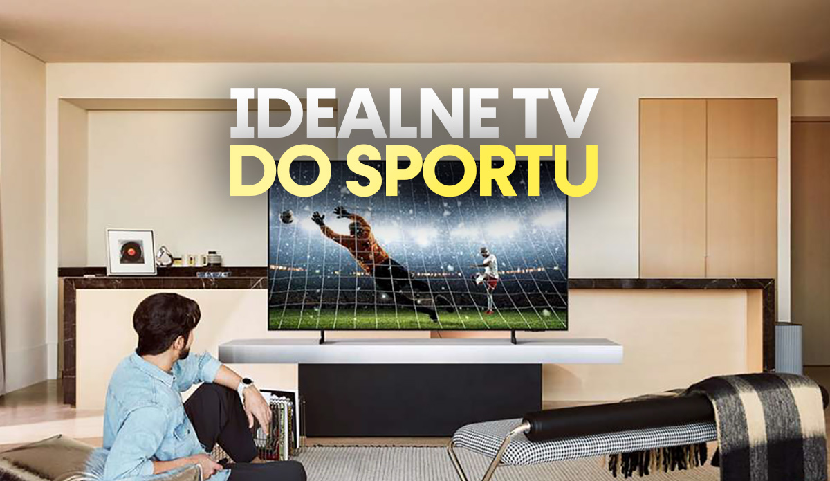 Najlepsze telewizory Samsung OLED do oglądania sportu. 4 powody, dla których warto je wybrać
