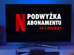 netflix podwyżka abonamentu
