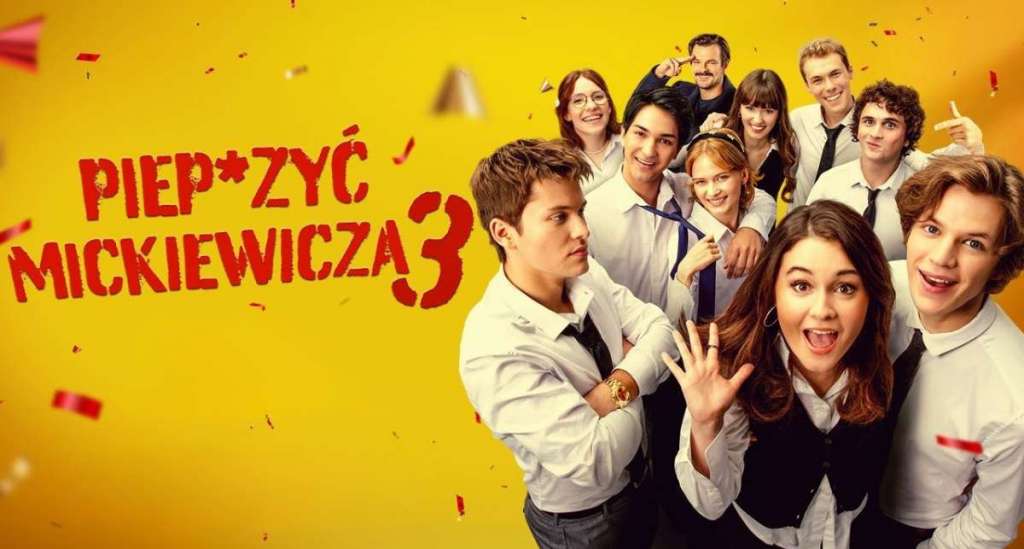 plakat filmu "Piep*zyć Mickiewicza 3"