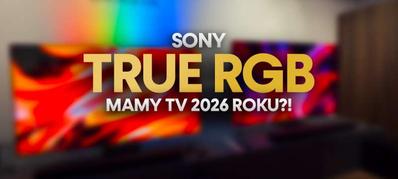 sony true rgb telewizory 2026 okładka