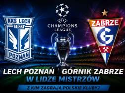 lech górnik liga mistrzów