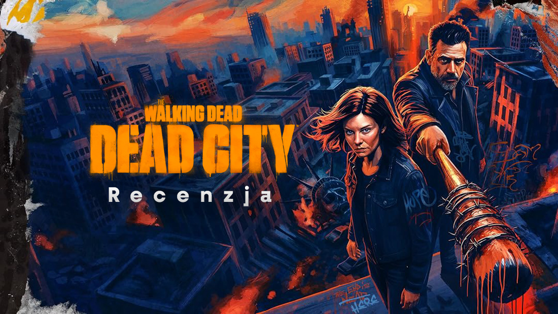 Powrót w WIELKIM stylu! RECENZJA 3. sezonu “The Walking Dead: Dead City”