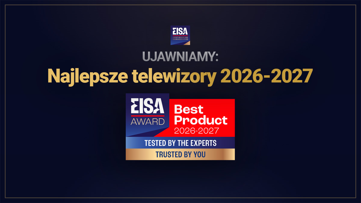 Wybraliśmy najlepsze telewizory 2026–2027. Oto laureaci nagród EISA
