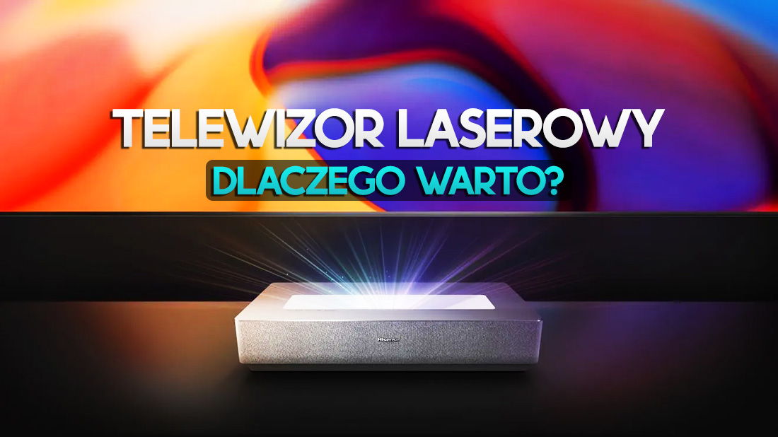 Dlaczego warto kupić telewizor laserowy? Hisense ma model 4K 100 cali – jak działa?