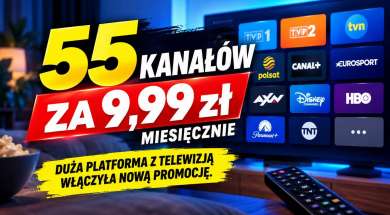 55 kanałów za 9,99 zł miesięcznie – grafika