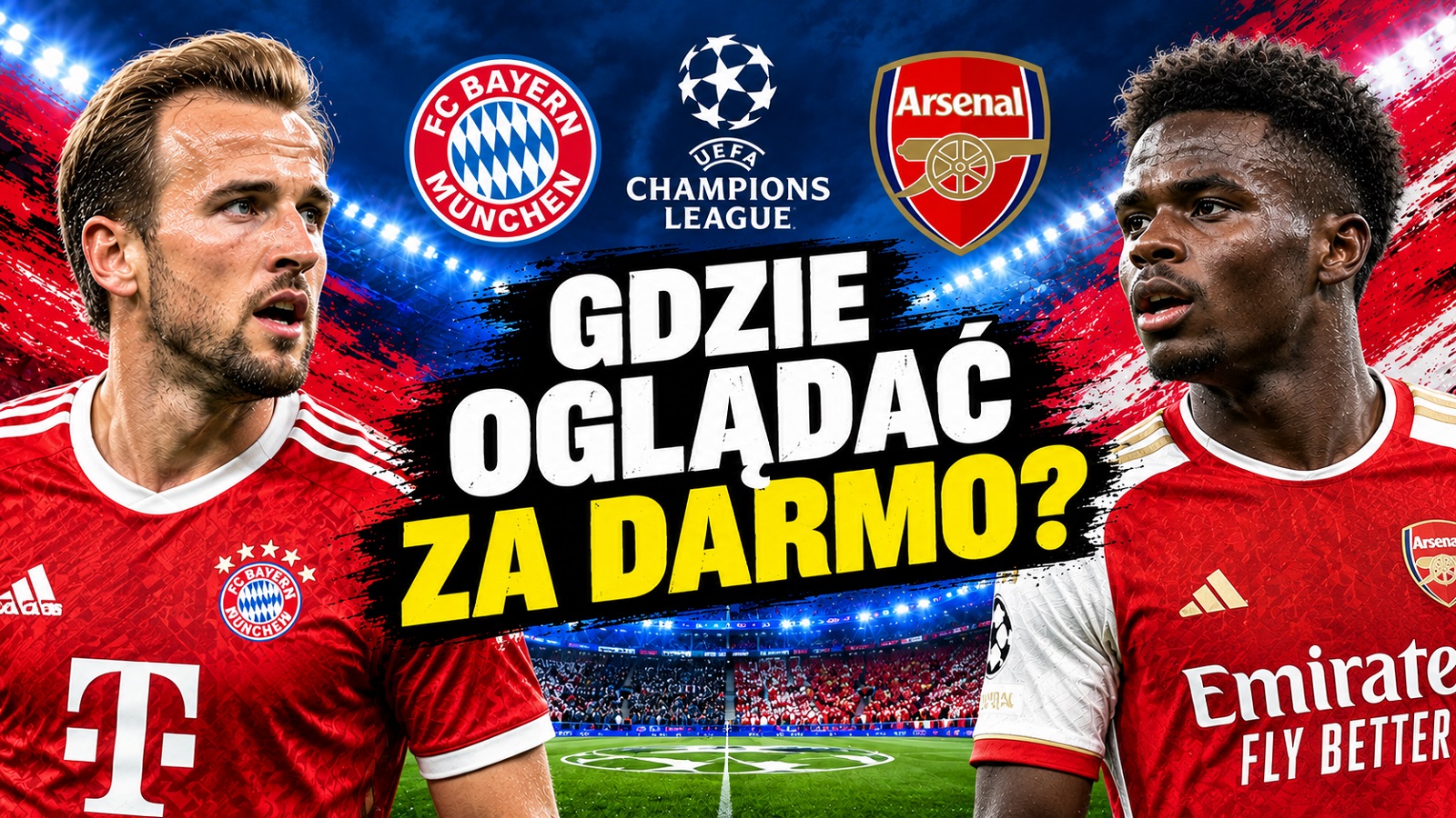 Bayern – Arsenal: Gdzie i o której oglądać? Jest za darmo?