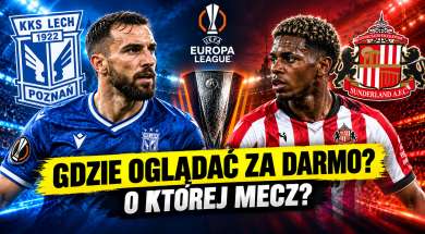 lech-poznan-sunderland-gdzie-ogladac-za-darmo-transmisja
