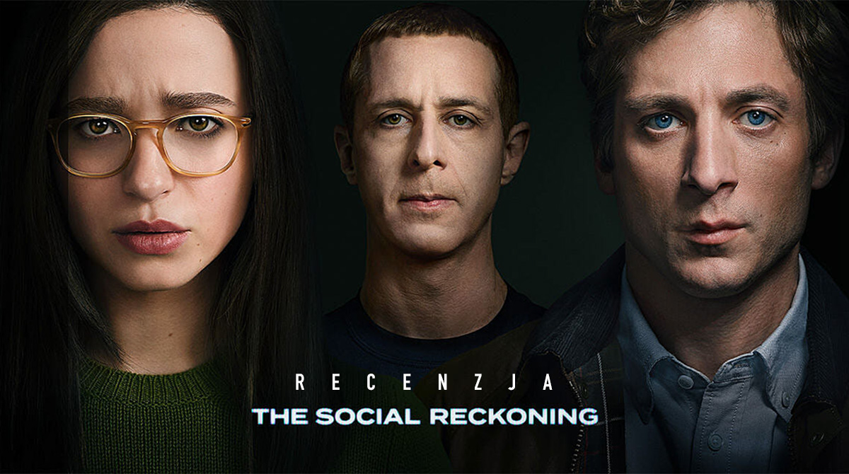 Recenzja “The Social Reckoning”, czyli kontynuacji hitu sprzed lat! To już zupełnie inny Facebook…